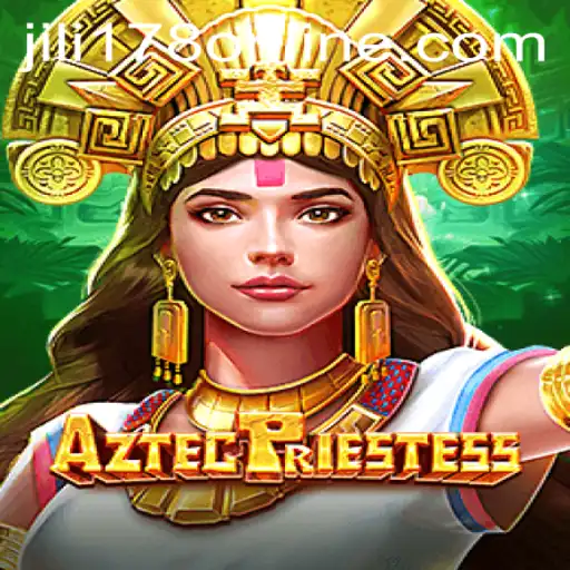 Exploring AztecPriestess: A Unique Gaming Experience with JILI178