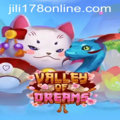 Discover the Enchanting World of Valley of Dreams with JILI178
